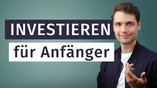 Investieren für Anfänger  Das musst wissen BEVOR du investierst KomplettAnleitung [upl. by Aicatsue]