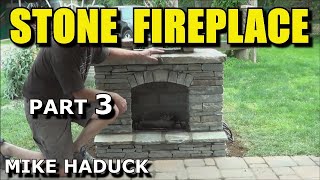 STONE FIREPLACE part 3 Mike Haduck [upl. by Otnicaj]