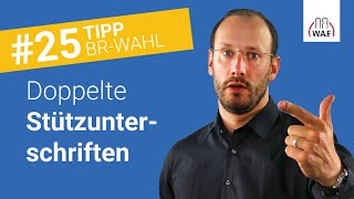 Doppelte Stützunterschriften was jetzt  Betriebsratswahl Tipp 25 [upl. by Oleg]