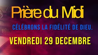 CÉLÉBRONS LA FIDÉLITÉ DE DIEUPRIERE DU MIDI VENDREDI 29 DECEMBRE 37490154 PR FAIRE VOS SOUHAITS [upl. by Adrell]