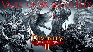 Divinity Original Sin 2  Secret of the Dark Cavern Vault of Braccus Rex [upl. by Resee]