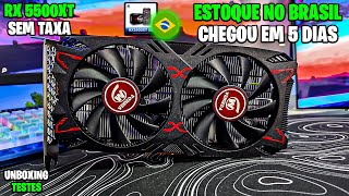 CHEGOU RX 5500XT VEINEDA DO BRASIL 5 DIAS SEM TAXA ALIEXPRESS O SONHO DO BRASILEIRO POR R 594 [upl. by Enyrhtak]