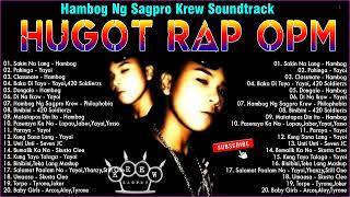 Hambog Ng Sagpro Krew Soundtrack  Best Rap Hits Songs  Sakin Kana LangMove OnClassmate 2021 [upl. by Fates253]