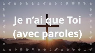 Je nai que Toi Dieu est le soutient de mon coeur  Chants Chrétiens avec paroles Carême et Pâques [upl. by Alexi]