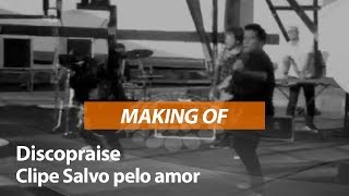 MakingOf do clipe quotSalvo pelo Amorquot da Banda DISCOPRAISE [upl. by Asenav]