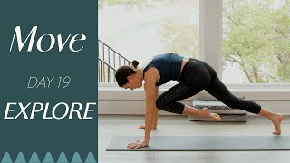 Day 19  Explore  MOVE  A 30 Day Yoga Journey [upl. by Eihctir]