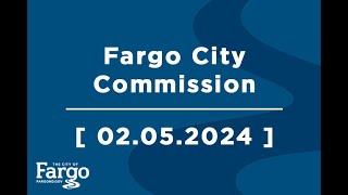 Fargo City Commission  02052024 [upl. by Driscoll]