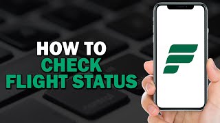 How To Check Flight Status on Frontier Airlines Easiest Way​​​​​​​ [upl. by Ricoriki]