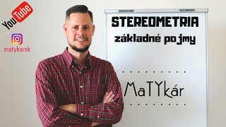 STEREOMETRIA  úvod základné pojmy [upl. by Nilpik849]