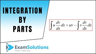 How to do integration by parts  ExamSolutions [upl. by Aissatan]