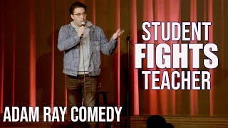 Student Fights Teacher  Adam Ray Comedy [upl. by Ardell481]