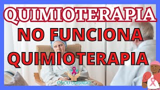 QUIMIOTERAPIA NO FUNCIONA [upl. by Ainos207]