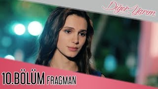 Diğer Yarım 10Bölüm Fragman [upl. by Publius]