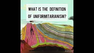 11 What is the definition of uniformitarianism [upl. by Ymmak]