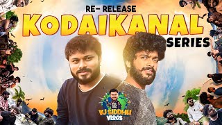 Kodaikanal Series Rerelease Full Movie 🔥  4K  Vj siddhu vlogs [upl. by Scammon]