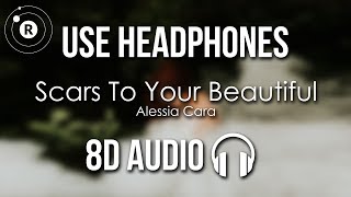 Alessia Cara  Scars To Your Beautiful 8D AUDIO [upl. by Dleifxam526]