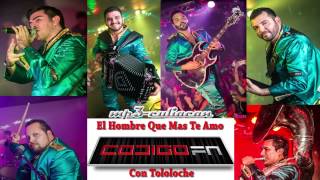 Codigo Fn  El Hombre Que Mas Te Amo Con Tololoche 2014 [upl. by Tigges]