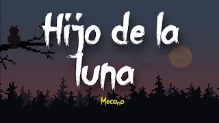 Hijo de la luna  Mecano Letra [upl. by Palla889]