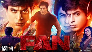 Fan Full Movie  Shah Rukh Khan Shriya Pilgaonkar Waluscha Sousa Sayani Guptat  Review amp Facts [upl. by Zurheide]