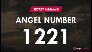 Angel Number 1221 Meaning Love Significance Joanne Sacred Scribes [upl. by Pilar771]