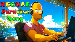 Paradise Song  Reggae The Simpsons [upl. by Hcir661]