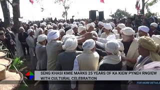 SENG KHASI KMIE MARKS 25 YEARS OF KA KIEW PYNEH RNGIEW WITH CULTURAL CELEBRATION [upl. by Bennie]