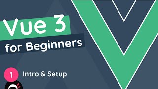 Vue JS 3 Tutorial for Beginners 1  Introduction [upl. by Avis195]