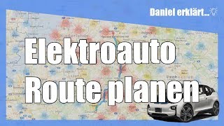 Elektroauto Route planen  🚗 🔋 🔌  Daniel erklärt 01 [upl. by Xylon]