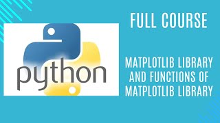 52 matplotlib Library and Functions of matplotlib Library [upl. by Trudey]