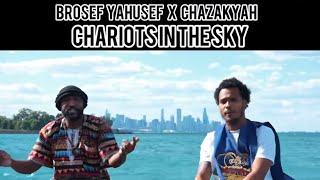 BROSEF YAHUSEF X ChazakYah  Chariots In The Sky Official Video [upl. by Brabazon987]