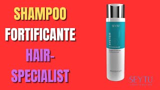 🎯 Shampoo Fortificante HairSpecialist de SEYTU juanjosealfaro22 [upl. by Old76]