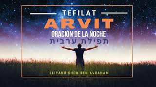 Arvit Tefilah עַרְבִית o Maariv מַעֲרִיב Plegaria del quotanochecerquot [upl. by Kistner224]