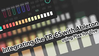 Max for Live  TR6S  Integrating the Roland TR6S with Ableton Live [upl. by Enialb]