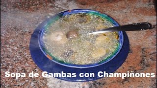 Sopa de Gambas con Champiñones [upl. by Aidas945]