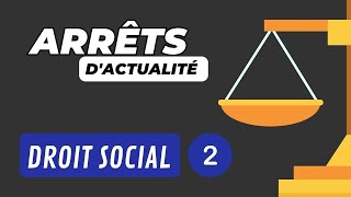 Actualités jurisprudentielles  CRFPA  Episode 2  Droit Social [upl. by Adnohsal]