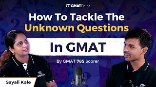 6 How Do You Deal With Unique GMAT Questions  GMAT Preparation  Sayali Maam 100 iler [upl. by Aitnahc]