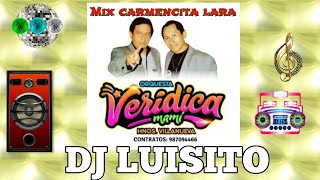 DJ LUISITO  MIX CARMENCITA LARA 2024 VERIDICA MAMI [upl. by Nnyleve399]