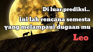 ♌ LEO ♌ rencana semesta yang melampaui dugaan kamu [upl. by Trevorr792]