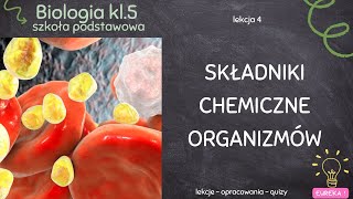 Biologia klasa 5  lekcja 4  Składniki chemiczne organizmów [upl. by Ettevi383]