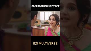 Gopi bahu in Parallel universe shortsfeed [upl. by Lorre]