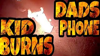 KID BURNS DADS PHONE [upl. by Eniahs]