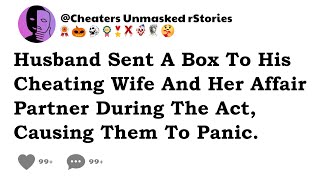 Husband Sent A Box To His Cheating Wife And Her Affair Partner During The Act Causing Them To Panic [upl. by Cirederf]