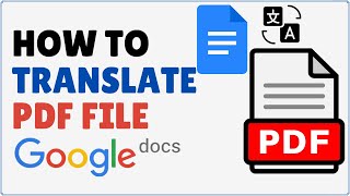 How to Translate a PDF File in Google Docs [upl. by Nonnahc173]