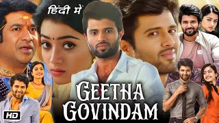 Geetha Govindam Full Movie Story Explanation  Vijay Deverakonda  Rashmika Mandanna  Subbaraju [upl. by Ayatahs442]