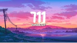 711  TONEEJAY Lyrics [upl. by Affra]