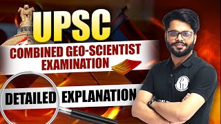 UPSC Combined GeoScientist Examination  Detailed Explanation [upl. by Schuyler]