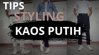 Cara Styling Kaos Putih Agar Lebih Menarik  Lookbook Pria [upl. by Everett]