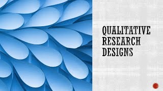 Qualitative Research Designs [upl. by Etirugram]