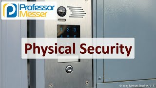 Physical Security  CompTIA SY0701 Security  12 [upl. by Beauregard]