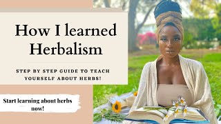 How to Teach Yourself Herbalism Step By Step Guide [upl. by Niehaus]